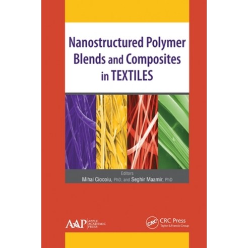 (영문도서) Nanostructured Polymer Blends and Composites in Textiles Paperback, Apple Academic Press, English, 9781774635568