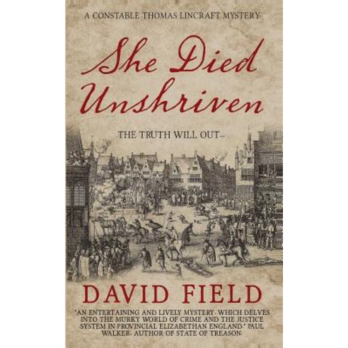 (영문도서) She Died Unshriven: A Constable Thomas Lincraft Mystery Paperback, Independently Published, English, 9781080911028
