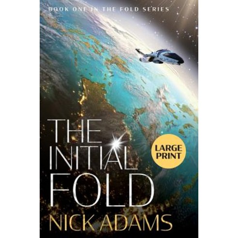 The Initial Fold: A first contact space opera adventure Paperback, Elliptical Publishing