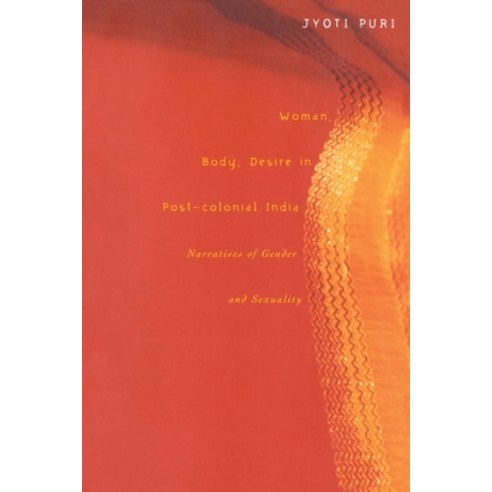 (영문도서) Woman Body Desire in Post-Colonial India: Narratives of Gender and Sexuality Paperback, Routledge, English, 9780415921282