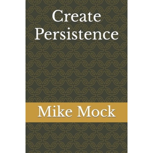 (영문도서) Create Persistence Paperback, Independently Published, English, 9798375646442