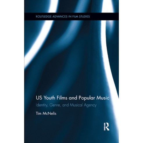 (영문도서) Us Youth Films and Popular Music: Identity Genre and Musical Agency Paperback, Routledge, English, 9780367874933