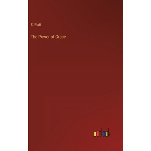(영문도서) The Power of Grace Hardcover, Outlook Verlag, English, 9783368812775