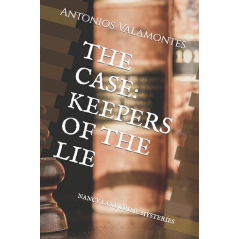 (영문도서) Nancy Lane Crime Mysteries: The Case: Keepers of the Lie Paperback, Independently Published, English, 9798852517890