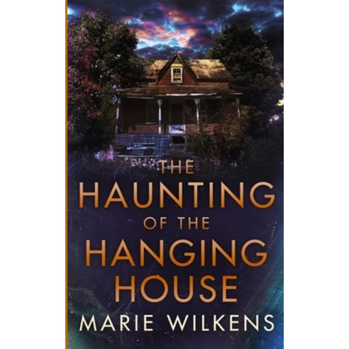(영문도서) The Haunting of the Hanging House Paperback, Independently Published, English, 9798884953581