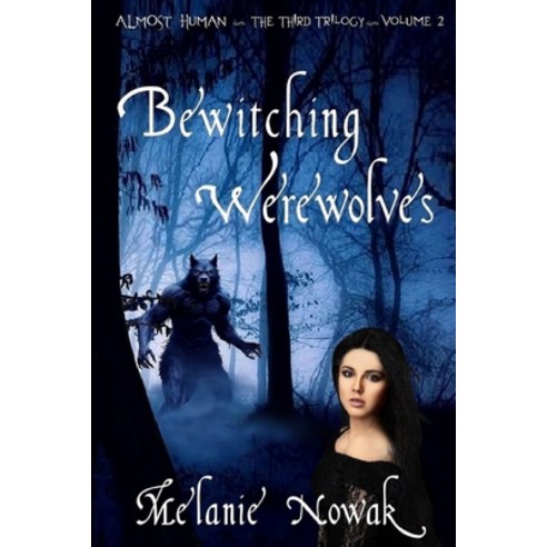 (영문도서) Bewitching Werewolves: Almost Human Paperback, Woodwitchdame Publications, English, 9781944303266
