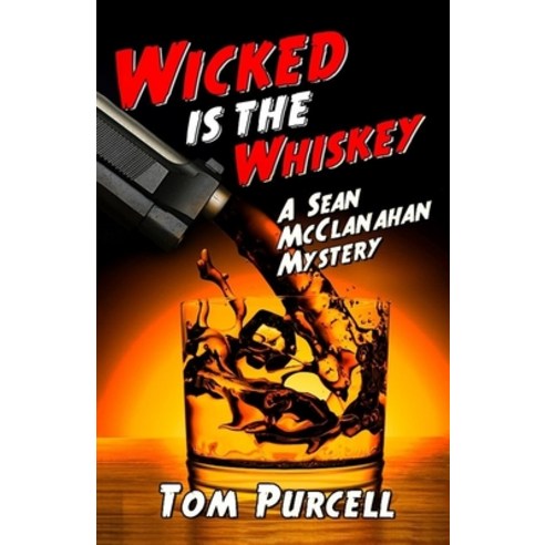 Wicked Is the Whiskey Paperback, Createspace Independent Publishing Platform