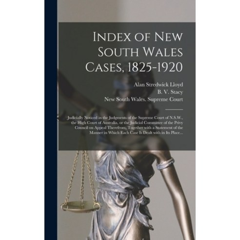 (영문도서) Index of New South Wales Cases 1825-1920: Judicially Noticed in the Judgments of the Supreme... Hardcover, Legare Street Press, English, 9781013556449