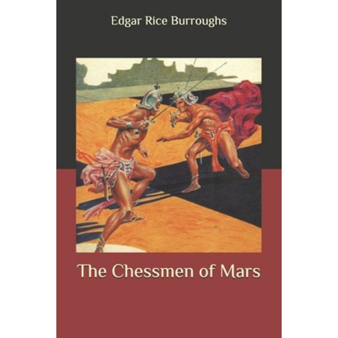The Chessmen of Mars Paperback, Independently Published