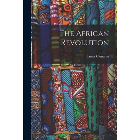(영문도서) The African Revolution Paperback, Hassell Street Press, English, 9781014692351