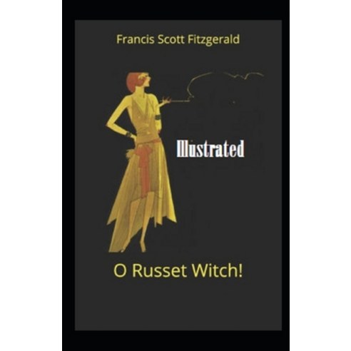"O Russet Witch!" Illustrated Paperback, Independently Published