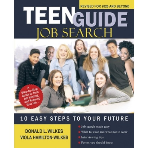 Teen Guide Job Search: 10 Easy Steps to Your Future Paperback, iUniverse