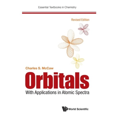 Orbitals: With Applications in Atomic Spectra (Revised Edition) Hardcover, World Scientific Publishing Europe Ltd