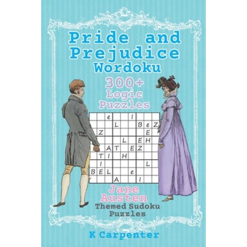 Pride and Prejudice Wordoku: Jane Austen Themed Sudoku Puzzles Paperback, Forever Classic Press, English, 9780473560249