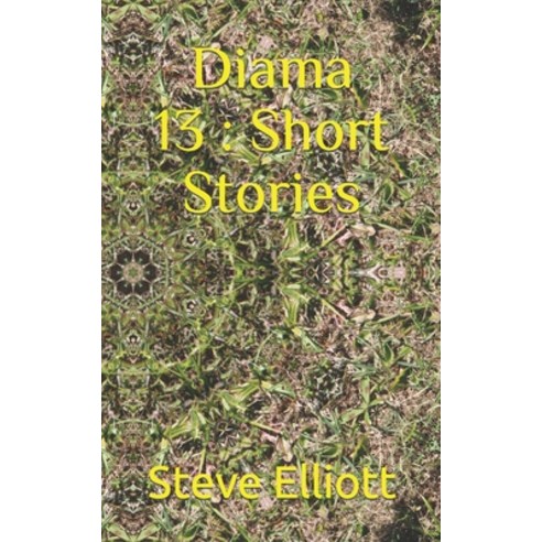 (영문도서) Diama 13: Short Stories Paperback, Independently Published, English, 9798774989355
