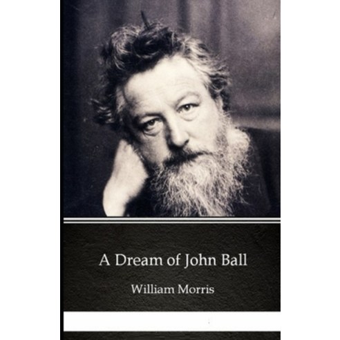 (영문도서) A Dream of John Ball: Illustrated Edition Paperback, Independently Published, English, 9798515996536