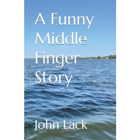 (영문도서) A Funny Middle Finger Story Paperback, Independently Published, English, 9798489037624