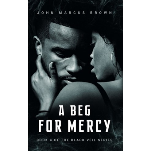 A Beg For Mercy Paperback, Independently Published, English, 9798590991235