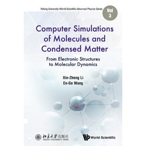 Computer Simulations of Molecules and Condensed Matter: From Electronic Structures to Molecular Dyna... Hardcover, World Scientific Publishing..., English, 9789813230446