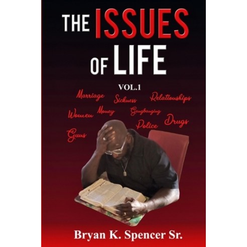 The Issues of Life Vol #1 Paperback, Independently Published, English, 9798589418248