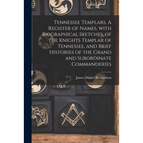 (영문도서) Tennessee Templars. A Register of Names With Biographical Sketches of the Knights Templar o... Paperback, Legare Street Press, English, 9781014286406