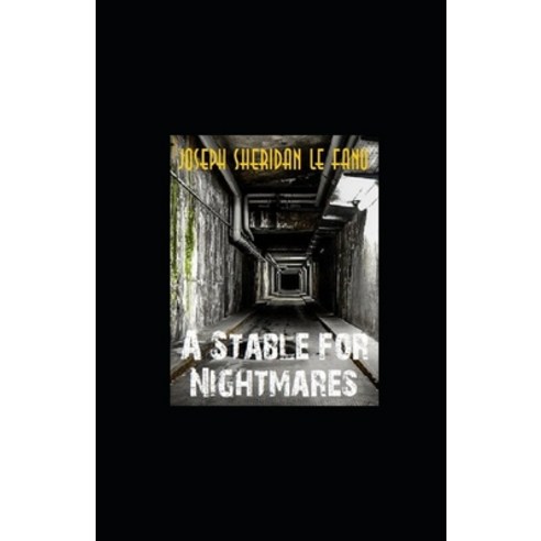 A Stable for Nightmares illustrated Paperback, Independently Published