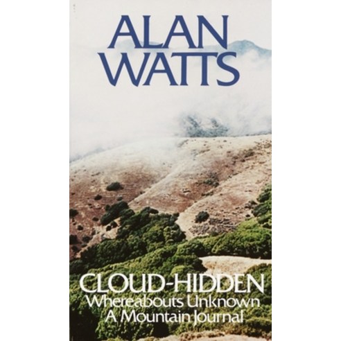 (영문도서) Cloud-Hidden Whereabouts Unknown: A Mountain Journal Paperback, Vintage, English, 9780394719993