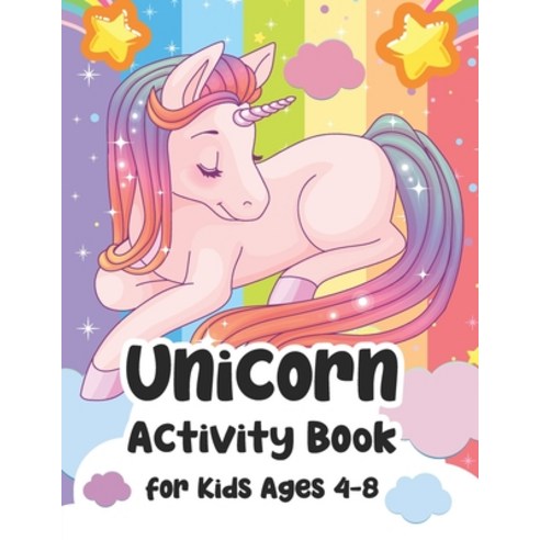 Unicorn Activity Book for Kids Ages 4-8: Activity book For Preschool Unicorn Coloring Page Dot To ... Paperback, Independently Published, English, 9798586947284