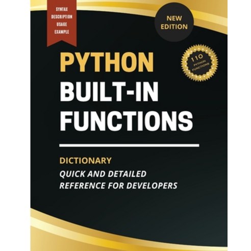 (영문도서) Python Built-In Functions Dictionary: Quick and Detailed Reference for Developers Paperback, Kiet Huynh, English, 9798868908507