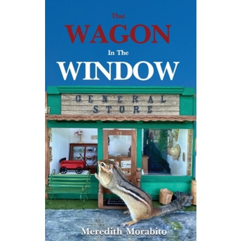 (영문도서) That Wagon In The Window Hardcover, Gatekeeper Press, English, 9781662921315