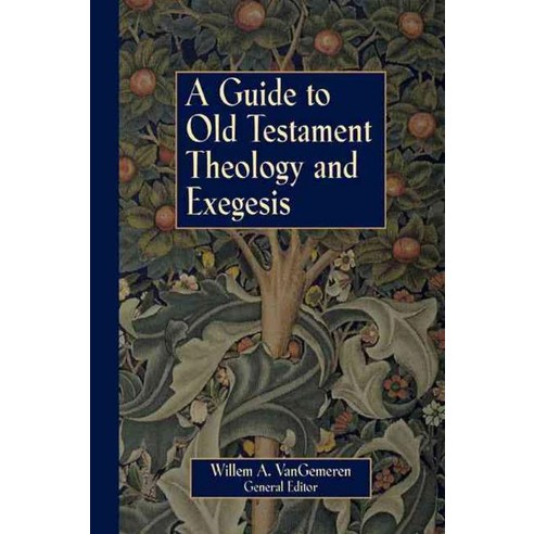 A Guide to Old Testament Theology and Exegesis, Zondervan