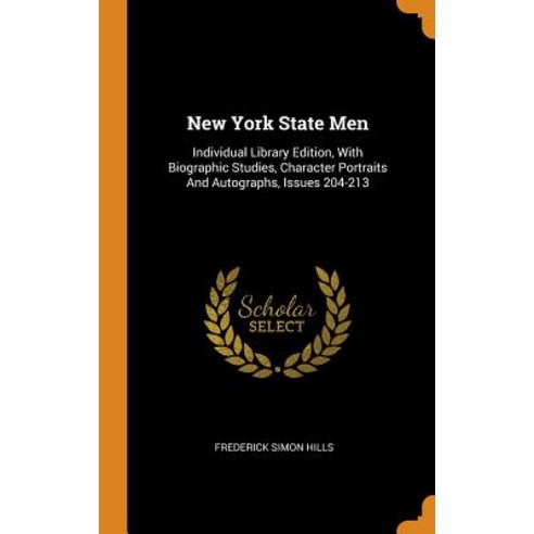 (영문도서) New York State Men: Individual Library Edition With Biographic Studies Character Portraits ... Hardcover, Franklin Classics, English, 9780343425128