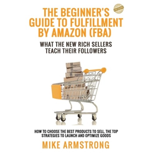 (영문도서) The Beginner''s Guide to Fulfillment by Amazon (FBA) Paperback, Veribook Ltd, English, 9781803122120