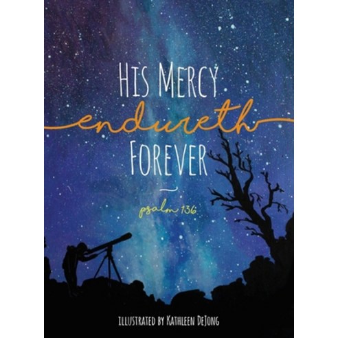 His Mercy Endureth Forever: Psalm 136 Hardcover, Reformed Free Publishing As..., English, 9781944555436
