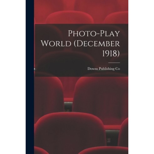 (영문도서) Photo-Play World (December 1918) Paperback, Legare Street Press, English, 9781014134813