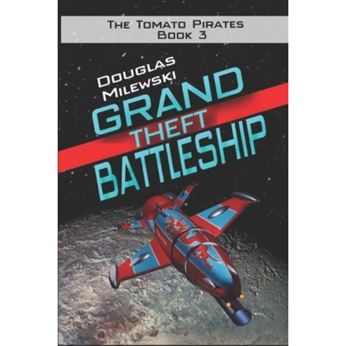 Grand Theft Battleship Paperback, Independently Published, English, 9798608295478