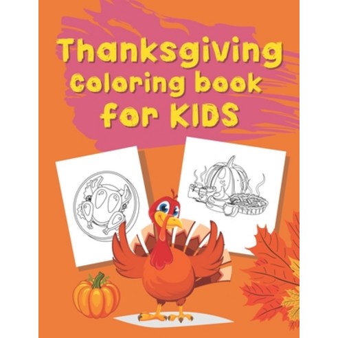 Thanksgiving Coloring book for KIDS: Large print with 31 Simple design coloring as Turkey Feast Ho... Paperback, Independently Published, English, 9798555626370