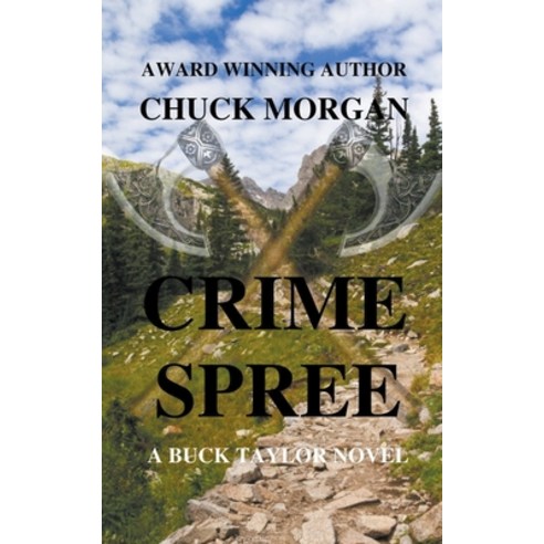 (영문도서) Crime Spree A Buck Taylor Novel Paperback, Chuck Morgan, English, 9798223586968