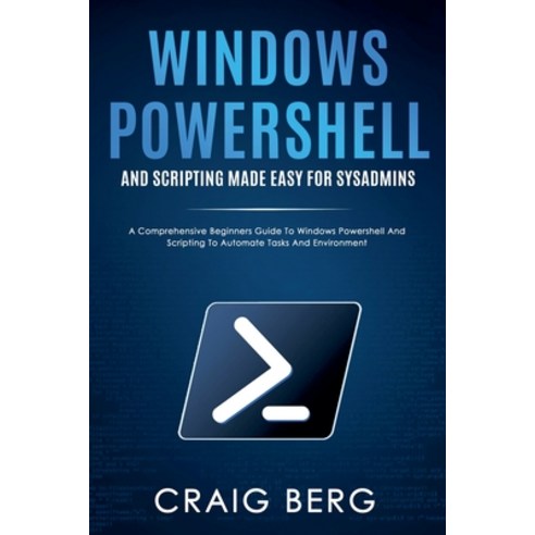 (영문도서) Windows Powershell and Scripting Made Easy For Sysadmins ...