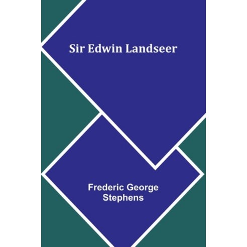 (영문도서) Sir Edwin Landseer Paperback, Alpha Edition, English, 9789357931373