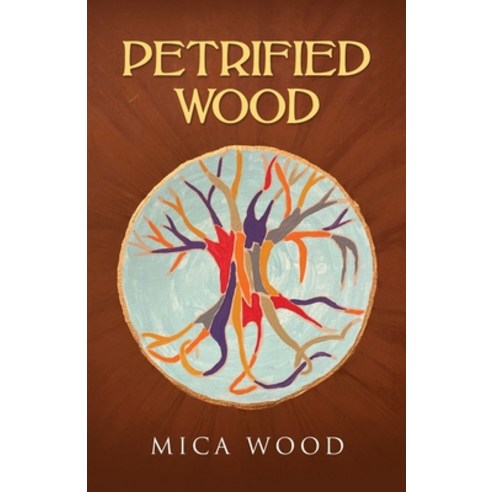 (영문도서) Petrified Wood Paperback, Milton & Hugo LLC, English, 9798892852401