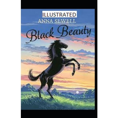Black Beauty Illustrated Paperback, Independently Published, English, 9798708247148