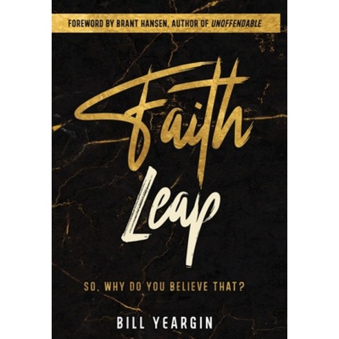 (영문도서) Faith Leap: So Why Do You Believe That? Hardcover, William Yeargin, English, 9798985089844
