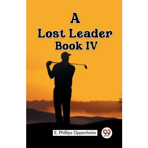 (영문도서) A Lost Leader Book IV Paperback, Double 9 Books, English, 9789362201300