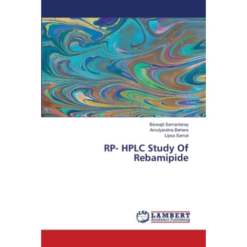 (영문도서) RP- HPLC Study Of Rebamipide Paperback, LAP Lambert Academic Publis..., English, 9786203410037
