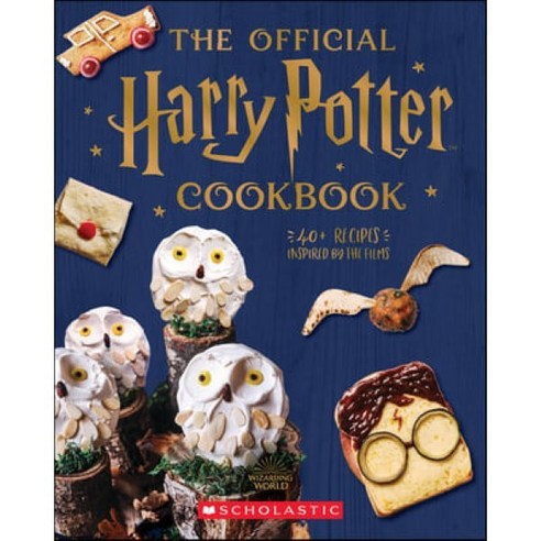 The Official Harry Potter Cookbook: 40+ Recipes Inspired by the Films, Scholastic Inc.