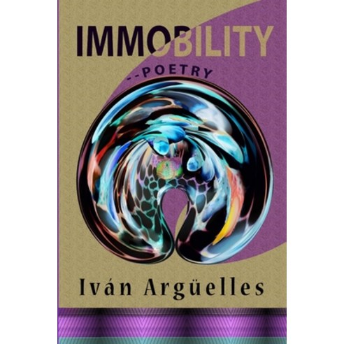 (영문도서) Immobility--Poetry Paperback, Luna Bisonte Prods, English, 9781938521829