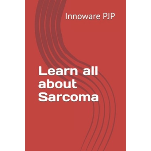 (영문도서) Learn all about Sarcoma Paperback, Independently Published, English, 9798395715494