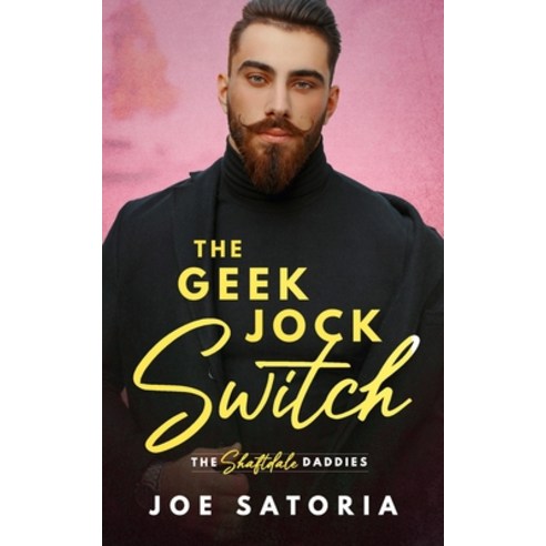 (영문도서) The Geek Jock Switch: An MM Daddy Romance Paperback, Independently Published, English, 9798388596031