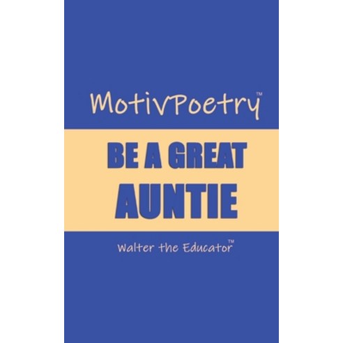 (영문도서) MotivPoetry: Be a Great Auntie Paperback, Silent King Books, English, 9781088074688